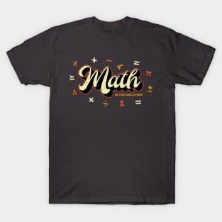 Math is the solution T-Shirt